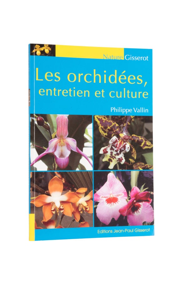 Les orchidées, entretien et culture