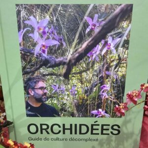 ORCHIDEES Guide de culture décomplexé par Romain Maire